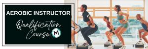 AEROBIC INSTRUCTOR Course - QUALIFICATION